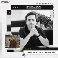 #141 Santiago Moreno - Revolucionando industrias tradicionales: Proptech y Crezes, Zubale, expandiendo Uber en América Latina, y cómo emprender con Data