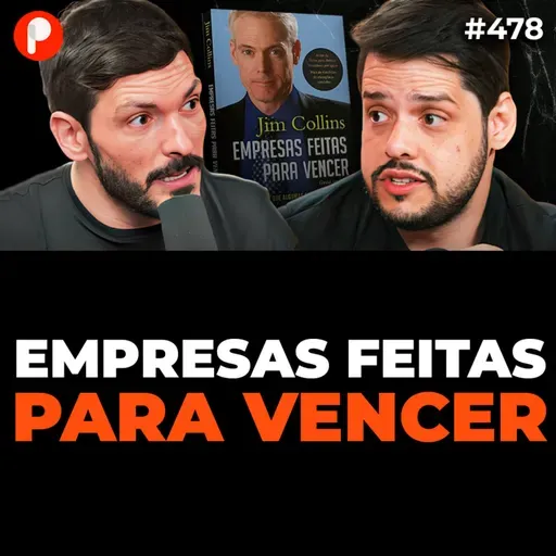 EMPRESAS FEITAS PRA VENCER: COMO CRIAR UM NEGÓCIO QUE CRESCE E VENDE MUITO | PrimoCast 478