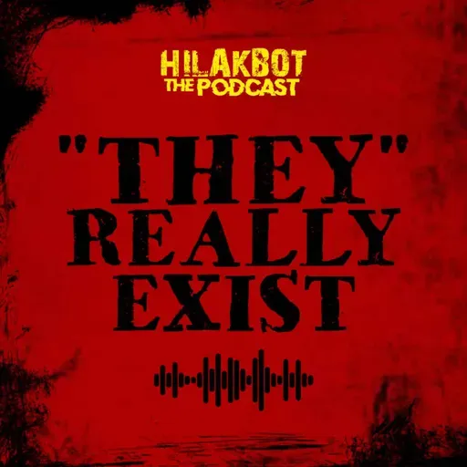 "THEY" Really Exist!!!