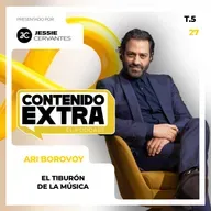 T5 E27 - Ari Borovoy | Contenido Extra - Los secretos del ÉXITO del Tiburón de la música