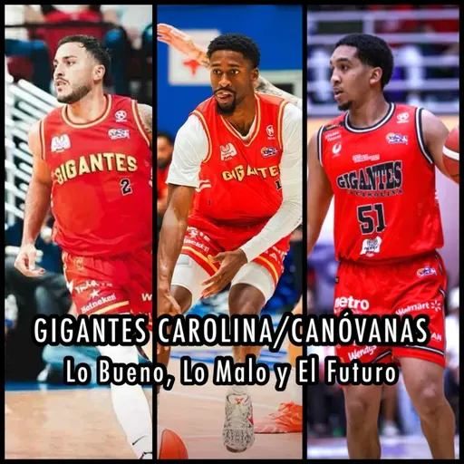 E288: Gigantes de Carolina/Canóvanas | Repaso Temporada 2025