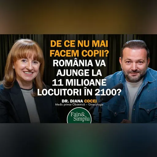 DE CE ROMÂNII NU MAI POT FACE COPII? ADEVĂRUL DESPRE INFERTILITATE. | Fain & Simplu 270