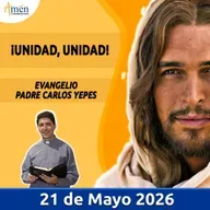 Evangelio De Hoy - 21 Mayo 2026 - Padre Carlos Yepes - Amen Comunicaciones