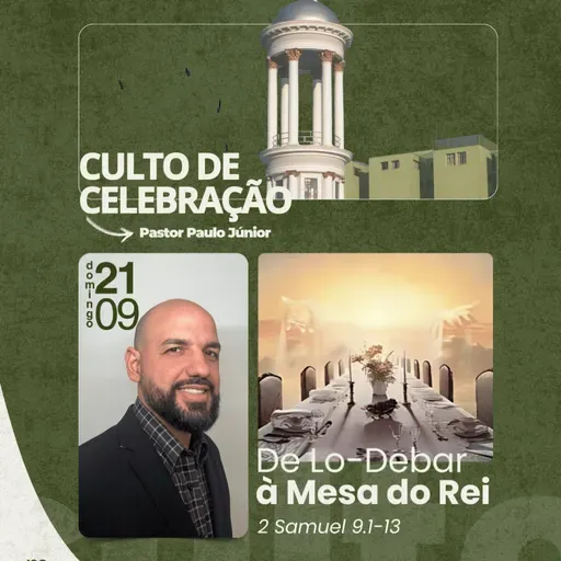 Culto 21/09/2025 – De Lo-Debar à Mesa do Rei