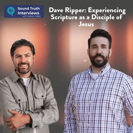 Dave Ripper: Experiencing Scripture as a Disciple of Jesus