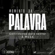 Momento da Palavra com Ev. Leoanrdo Thomaz