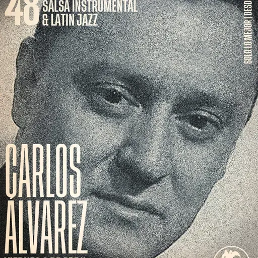 48 Horas de latin jazz y salsa instrumental 2026 - Carlos Álvarez "Califas" - Viernes