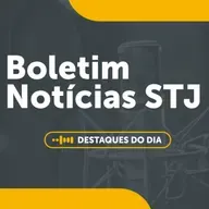 25/02 - Boletim Notícias do STJ