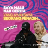 Episod 447 NoTapis: Saya malu nak cerita yang ayah saya seorang penagih…