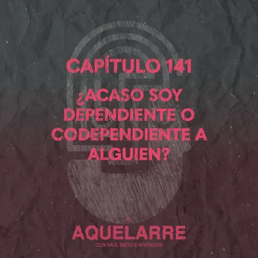 ¿Acaso soy dependiente o codependiente de alguien?