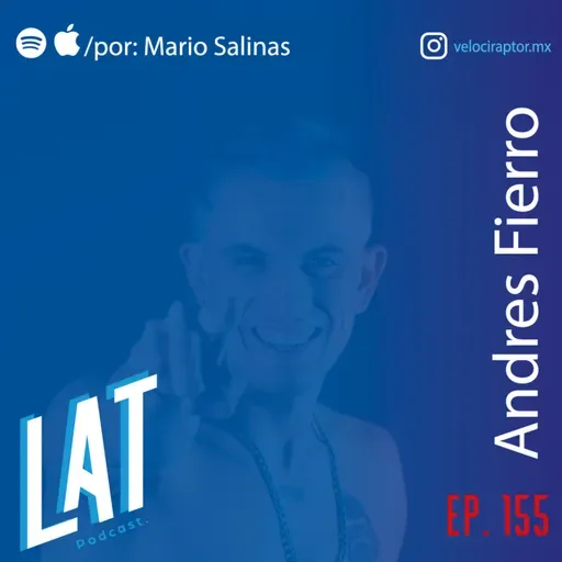 #155 Andres Fierro - El fenomeno social de estar en EXATLON, el golpe de realidad de no ganarlo todo y quejarte no sirve de nada