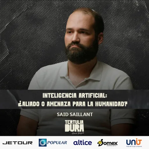 EP#242: Said Saillant - El Punto de No Retorno: Lo Que la IA Podría Desatar