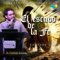 EP.5 EL ESCUDO DE LA FE (EFESIOS 6:16)