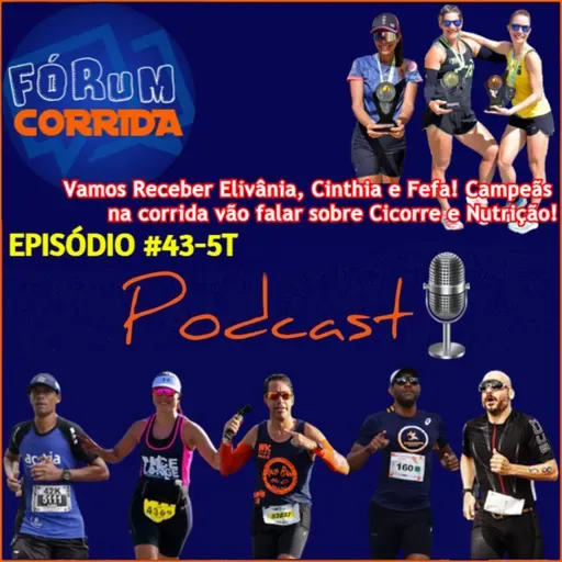 EPISÓDIO #43-5°T -💻🎧🎙️AO VIVO! FÓRUM CORRIDA  é com o Rodrigo recebendo Elivânia, Cinthia e Fernanda Dubeux! Campeãs na corrida vão falar sobre a paixão delas pela Cicorre e tudo sobre Nutrição !