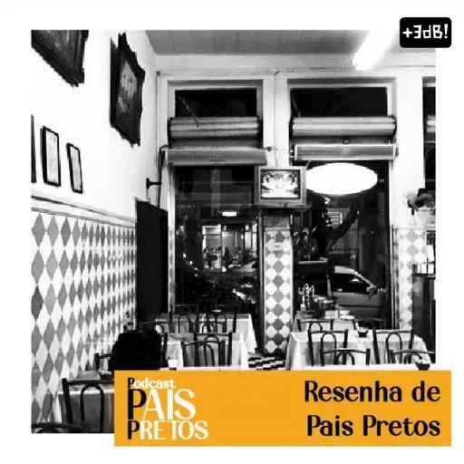 Resenha de Pais Pretos #4