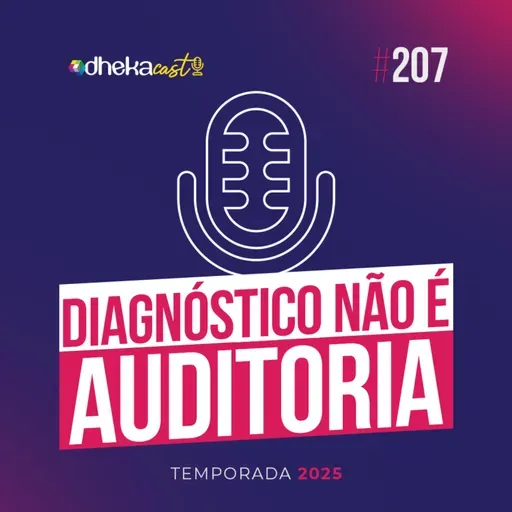 207# Diagnóstico não é Auditoria