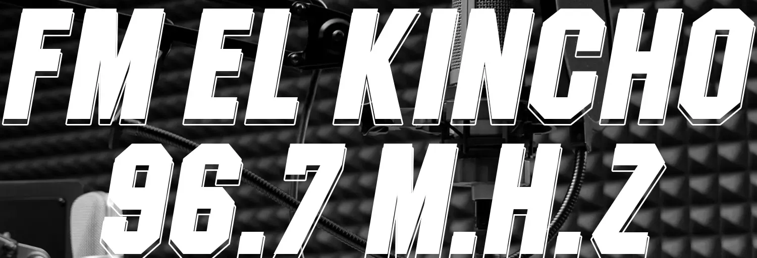 FM EL KINCHO 96.7