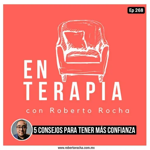 Ep 268 5 consejos para tener más confianza