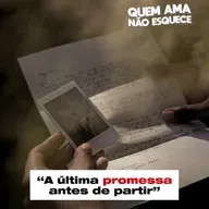 A ÚLTIMA PROMESSA ANTES DE PARTIR - HISTÓRIA DO EDGAR | QUEM AMA NÃO ESQUECE 15/08/25