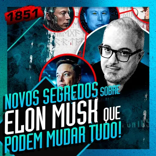1851 - NOVOS SEGREDOS SOBRE ELON MUSK QUE PODEM MUDAR TUDO: DANIEL LOPEZ