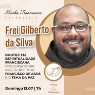 Manhã Franciscana | Programa 325 | 13.07.2025