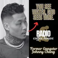 You See Water, God Sees Wine - Former Gangster Johnny Chang