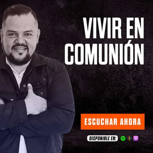 VIVIR EN COMUNIÓN / GANANDO LA BATALLA