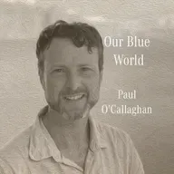 'Our Blue World' documentary : Paul O'Callaghan