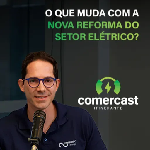 #181 - MP 1.300/2025: O que muda com a nova reforma do setor elétrico