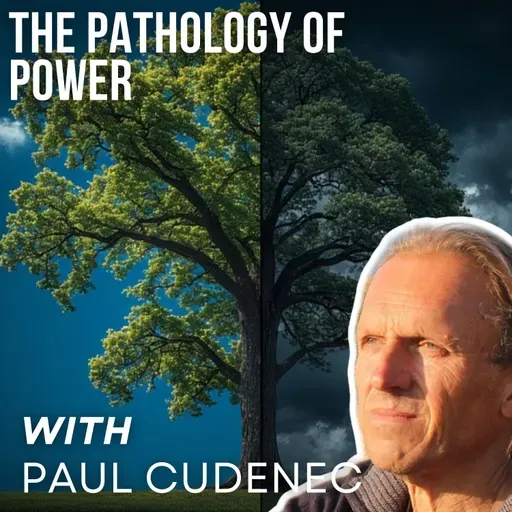 The Pathology of Power with Paul Cudenec