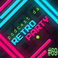 PODCAST DA RETRO #69