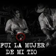 FUI LA MUJER DE MI TIO | RELATOS DE BRUJERIA | RELATOS Y LEYENDAS DE TERROR