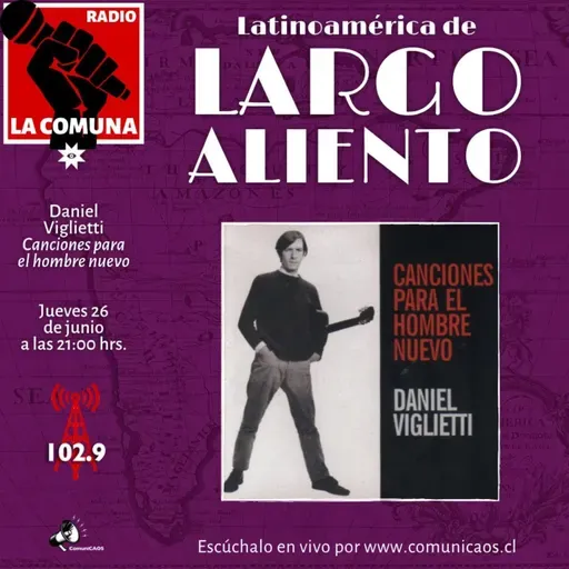 Daniel Viglietti – “Canciones para el hombre nuevo”