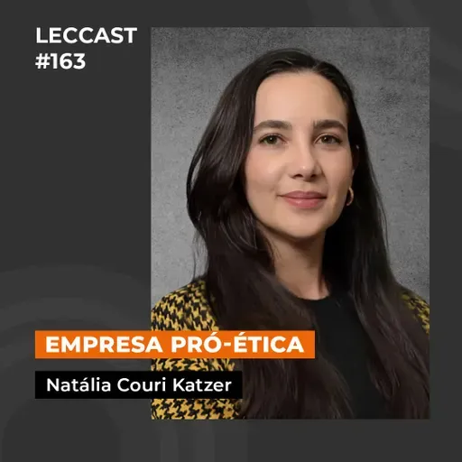 #163 | Empresa Pró-Ética | Com Natália Couri Katzer