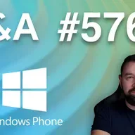 Q&A #576 – Zmiana smartfona co roku? Powrót Windows Phone