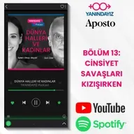 Yanındayız #13: Cinsiyet Savaşları Kızışırken | Selen Okay Akçalı, Soli Özel