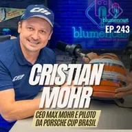 #243 - CRISTIAN MOHR [CEO MAX MOHR E PILOTO DA PORSCHE CUP BRASIL]