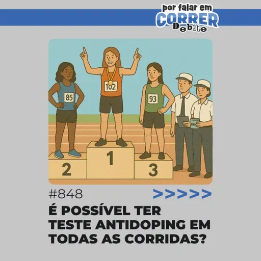 PFC Debate 848 - É possível ter teste antidoping em todas as corridas?