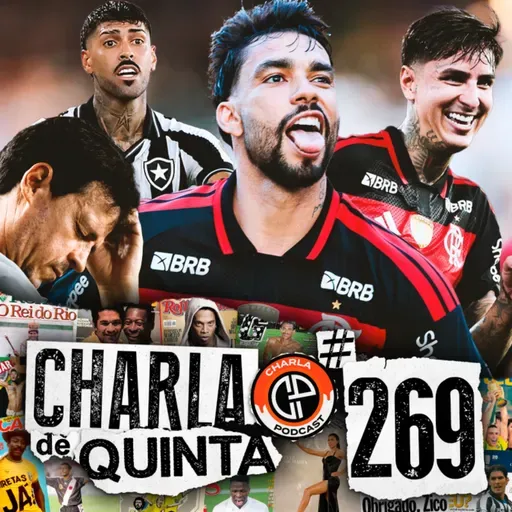 FLAMENGO ELIMINA O BOTAFOGO DO CARIOCA! DINIZ PRESSIONADO NO VASCO! - CHARLA DE QUINTA #269