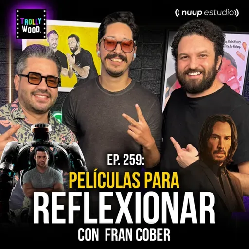 Ep. 259 - Películas para REFLEXIONAR con Fran Cober