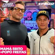 EP 602 - POPÓ FREITAS E MAMA