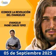 Evangelio De Hoy - 05 Septiembre 2025 - Padre Carlos Yepes