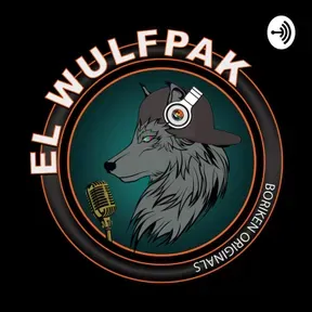 El Wulfpak Podcast