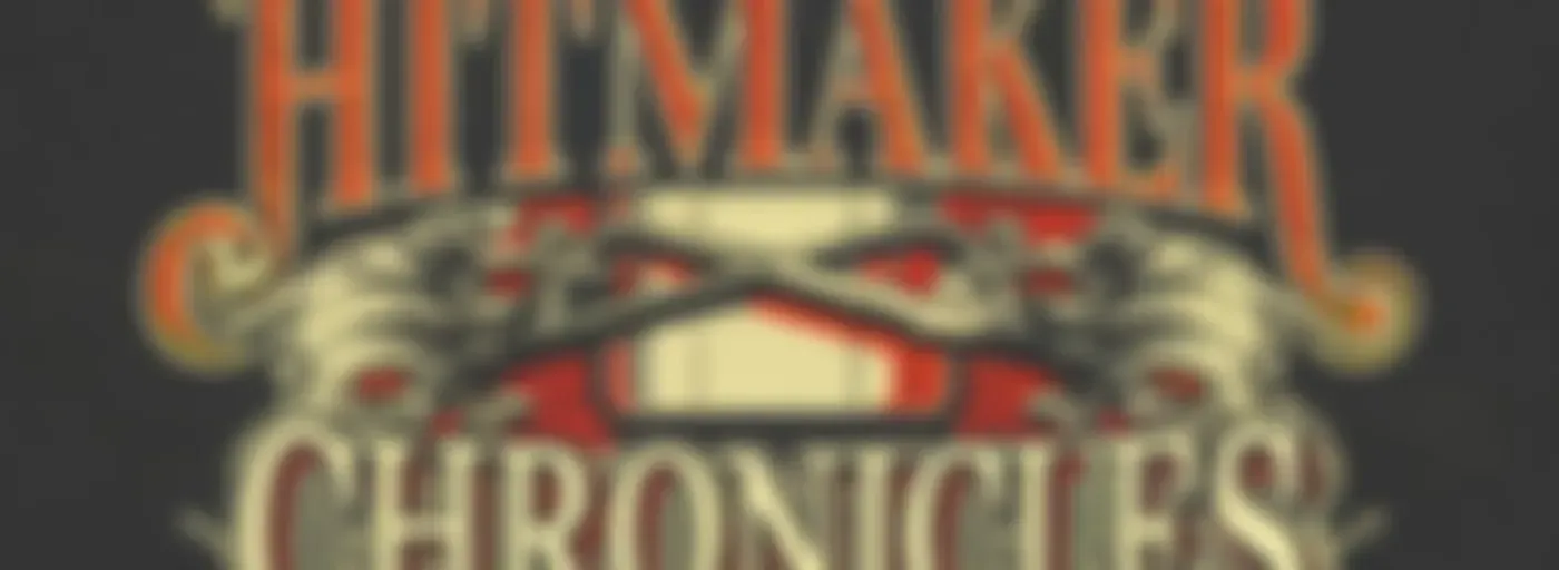 Hitmaker Chronicles