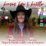 #33 Reba Talbott-Western Grace x Horses, Hope & Hustle: Faith, Grit & Purpose