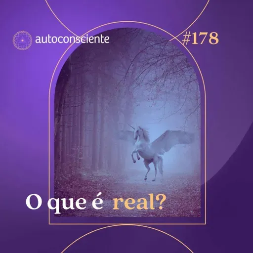 178. O que é real?
