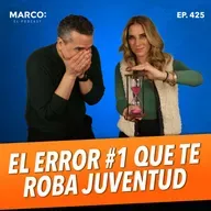 425.- Rejuvenecer desde adentro | La clave del antienvejecimiento - Nathaly Marcus