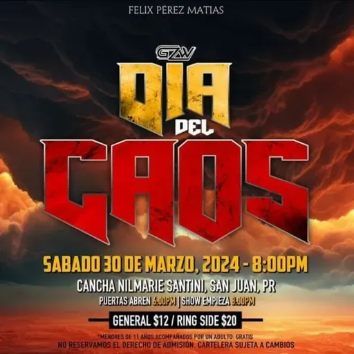 GZW Presenta Día Del Caos - Lucha Libre Boricua El Podcast Te Informa