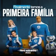 003 - Quarteto Fantastico é um grande primeiro passo
