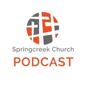 Springcreek Church - Garland, TX Podcast